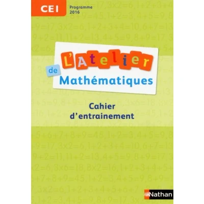 Image de L&#039;atelier de Mathématiques Cahier d&#039;entraînement CE1 2017