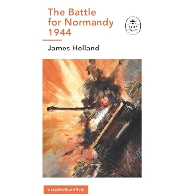 Afbeelding van The Ladybird Expert Series15 Battle for Normandy, 1944