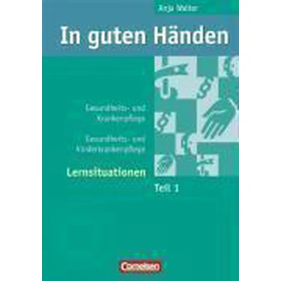 Afbeelding van In guten Händen. Gesundheits und Krankenpflege 1. Arbeitsbuch