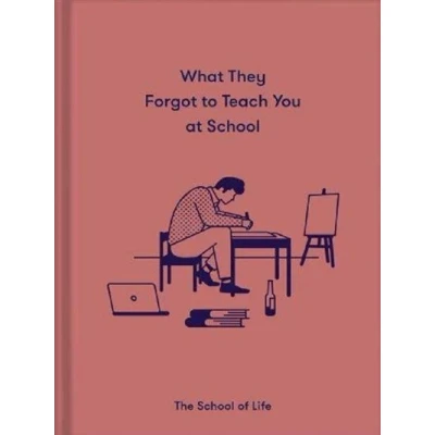 Image de What They Forgot To Teach You At School