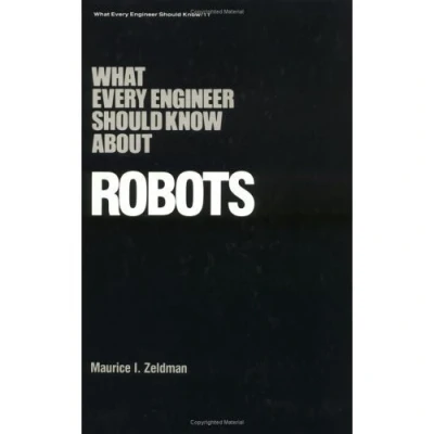 Afbeelding van What Every Engineer Should Know about Robots