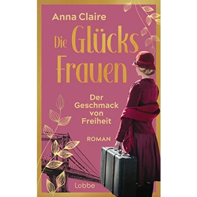 Afbeelding van Die Glücksfrauen Der Geschmack von Freiheit