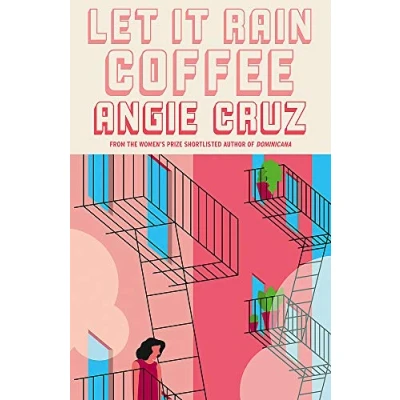 Afbeelding van Let it Rain Coffee From the Women&#039;s Prize shortlisted author of Dominicana
