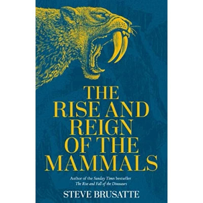 Afbeelding van the Rise and Reign of Mammals