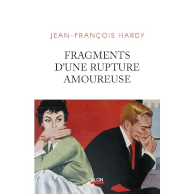 Afbeelding van Fragments d&#039;une rupture amoureuse