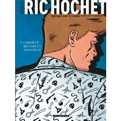 Image de Les Nouvelles Enquêtes de Ric Hochet Tome 3 Comment réussir un assassinat