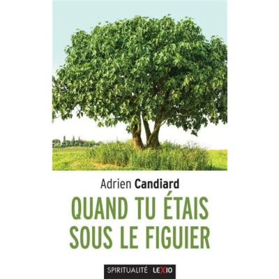 Image de Quand tu etais sous le figuier