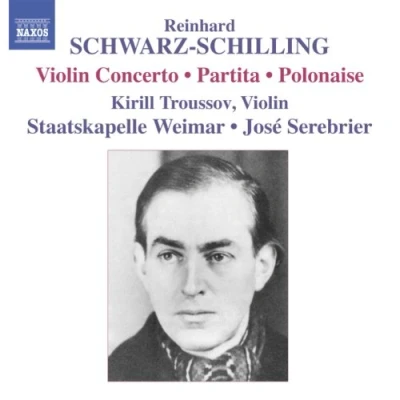 Afbeelding van Kirill Troussov, Staatskapelle Weimar, José Serebrier Schwarz Schilling: Violin Concerto/Partita/Polonaise (CD)