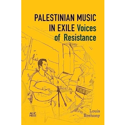 Afbeelding van Refugees and Migrants within the Middle East Palestinian Music in Exile