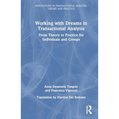 Afbeelding van Innovations in Transactional Analysis: Theory and Practice Working with Dreams Analysis