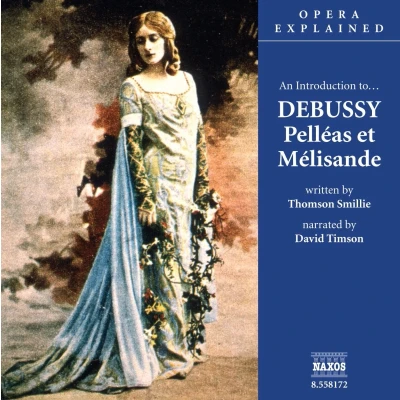 Afbeelding van Various Artists Opera Explained: Pelléas Et Melisan (CD)
