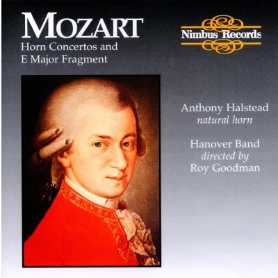 Afbeelding van Anthony Halstead, The Hanover Band, Roy Goodman Mozart: Horn Concertos And 2 Rondos (CD)