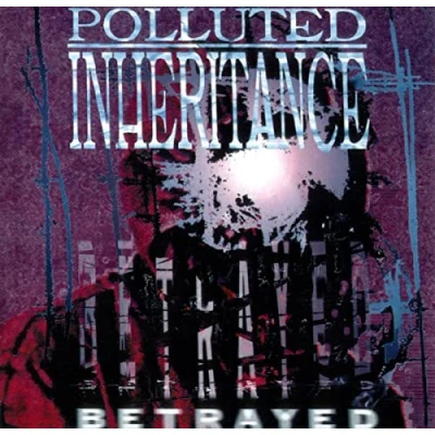 Afbeelding van Polluted Inheritance Betrayed (LP)