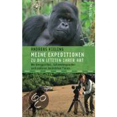 Afbeelding van Meine Expeditionen zu den Letzten ihrer Art