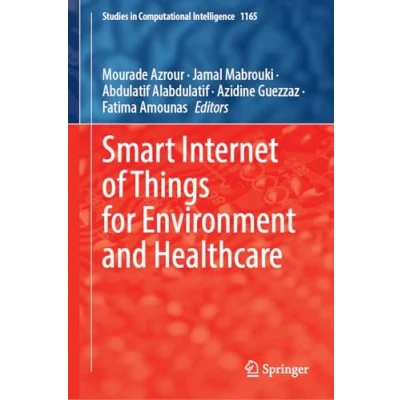 Afbeelding van Studies in Computational Intelligence Smart Internet of Things for Environment and Healthcare