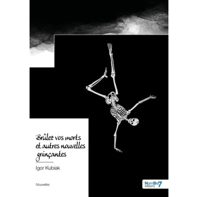 Image de Brûlez vos morts et autres nouvelles grinçantes
