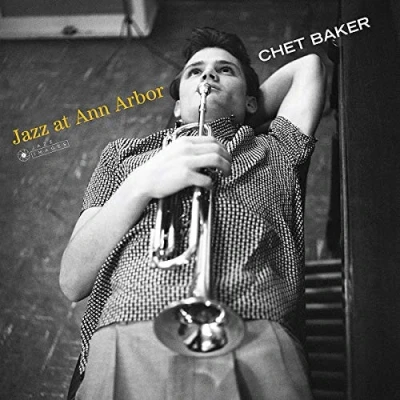 Afbeelding van Chet Baker Jazz At Ann Arbor