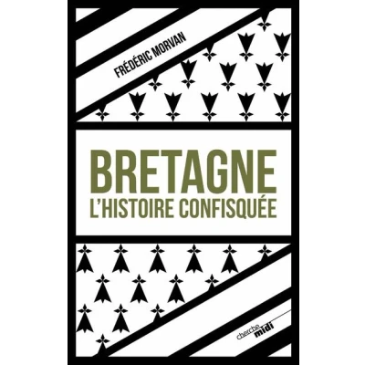 Image de Bretagne, l&#039;histoire confisquée