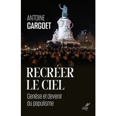 Image de Recreer le ciel genese et devenir du populisme
