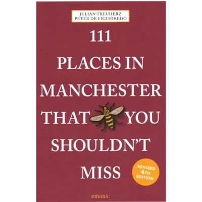 Afbeelding van 111 Places in Manchester That You Shouldn&#039;t Miss