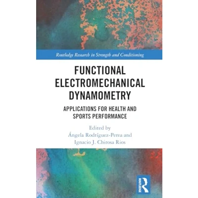 Afbeelding van Routledge Research in Strength and Conditioning Functional Electromechanical Dynamometry