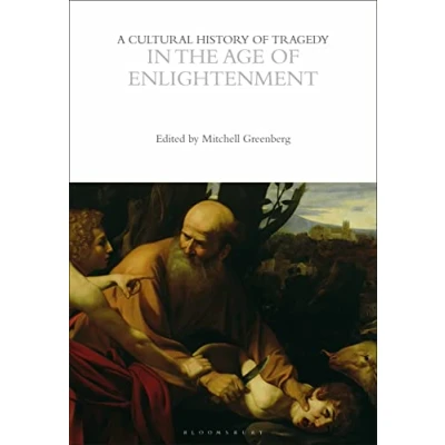 Afbeelding van the Cultural Histories Series A History of Tragedy in Age Enlightenment