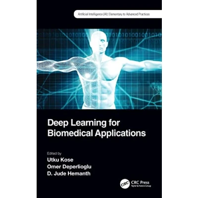 Afbeelding van Artificial Intelligence AI: Elementary to Advanced Practices Deep Learning for Biomedical Applications