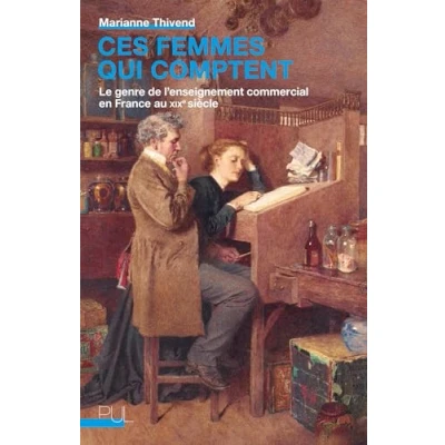 Afbeelding van CES FEMMES QUI COMPTENT LE GENRE DE L&#039;ENSEIGNEMENT COMMERCIA