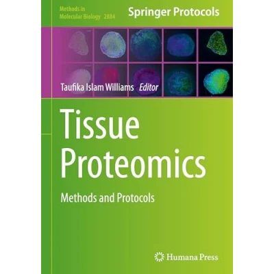 Afbeelding van Methods in Molecular Biology Tissue Proteomics