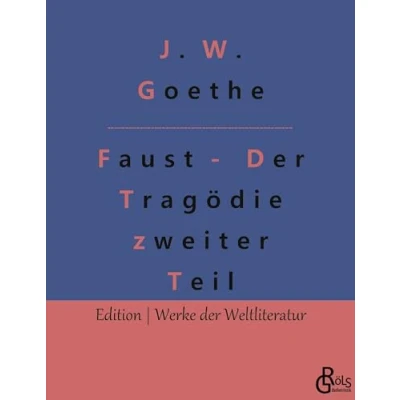 Afbeelding van Faust Der Tragödie zweiter Teil