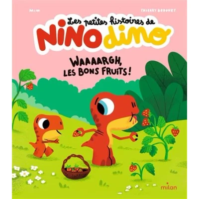Image de les petites histoires de Nino Dino Waaaargh, bons fruits !