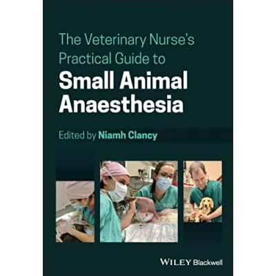 Afbeelding van The Veterinary Nurse&#039;s Practical Guide to Small Animal Anaesthesia
