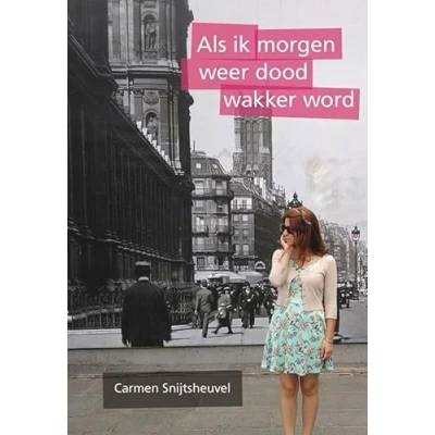 Afbeelding van Als ik morgen weer dood wakker word
