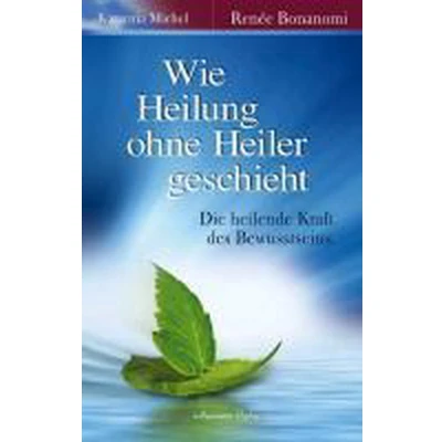Afbeelding van Wie Heilung ohne Heiler geschieht