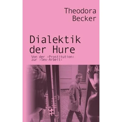 Afbeelding van Dialektik der Hure: Von âºProstitutionâ¹ zur âºSex Arbeit