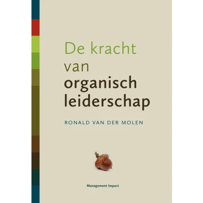Afbeelding van De kracht van organisch leiderschap
