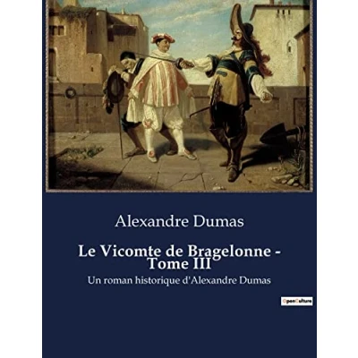 Afbeelding van Le Vicomte de Bragelonne Tome III