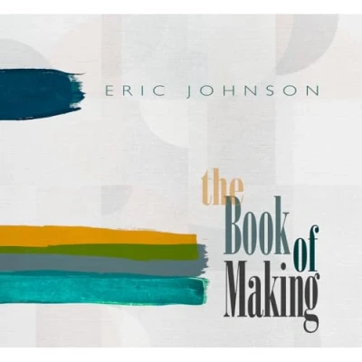 Afbeelding van Eric Johnson The Book Of Making (CD)