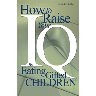 Afbeelding van How to Raise Your I.Q. by Eating Gifted Children