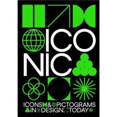 Image de Iconic : Icons &amp; Pictograms in Design Today /anglais