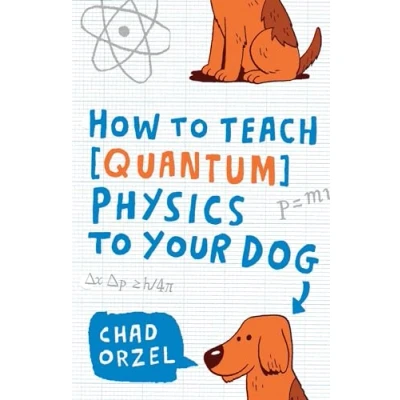 Afbeelding van How To Teach Physics Your Dog