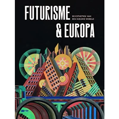 Afbeelding van Futurisme &amp; Europa