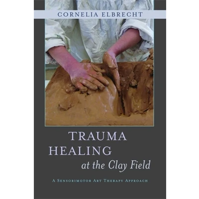 Afbeelding van Trauma Healing at the Clay Field
