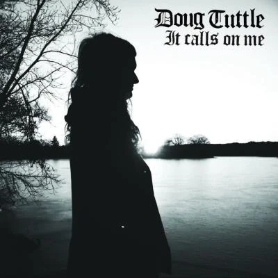 Afbeelding van Doug Tuttle It Calls On Me