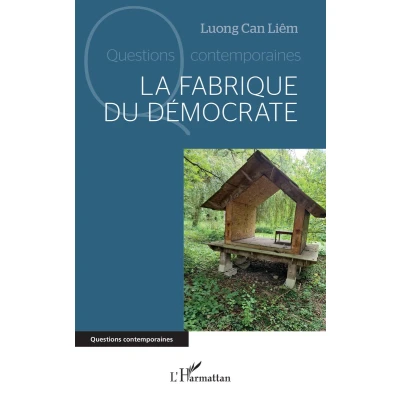 Afbeelding van La fabrique du démocrate
