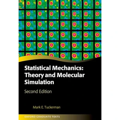 Afbeelding van Oxford Graduate Texts Statistical Mechanics: Theory and Molecular Simulation