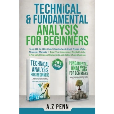 Afbeelding van Technical &amp; Fundamental Analysis for Beginners 2 in 1 Edition
