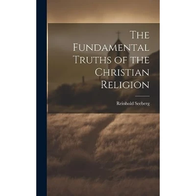 Afbeelding van the Fundamental Truths of Christian Religion