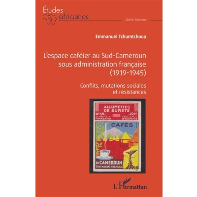 Image de L&#039;espace caféier au Sud Cameroun sous administration française (1919 1945)