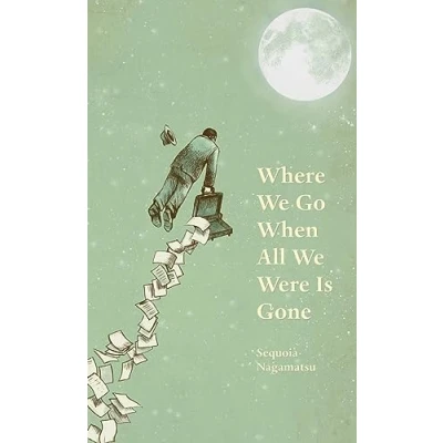 Afbeelding van Where We Go When All Were Is Gone